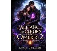 L’Alliance des Cœurs et des Ombres tome 2