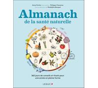 L’almanach de la santé naturelle: 365 jours de conseils et rituels pour une année en pleine forme