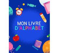 L’alphabet en action : Des lettres, des mots et des images pour apprendre en s’amusant