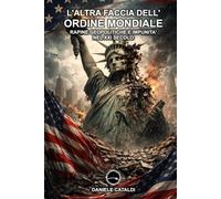 L’Altra Faccia dell'Ordine Mondiale - Rapine Geopolitiche e Impunità nel XXI secolo