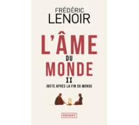 L Ame Du Monde Ii - Juste Apres La Fin Du Monde