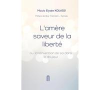 L’amère saveur de la liberté: ou la réinvention de soi dans la douleur