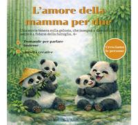 L’amore della mamma per due: Una storia tenera sulla gelosia, che insegna a dire ciò che si sente e a fidarsi della famiglia. 4+ (Cresciamo le persone)