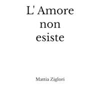 L' Amore non esiste
