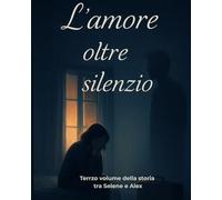 L’amore oltre il silenzio