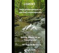 L’AMORT: Essai sur la transformation de la matière et de l’âme