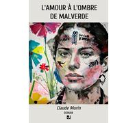 L’AMOUR À L’OMBRE DE MALVERDE
