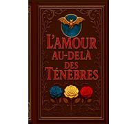L’amour au de-là des ténèbres: L’amour impossible