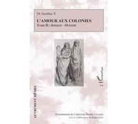 L’amour aux colonies: Tome II : Afrique - Océanie: 2 (Autrement Mêmes)