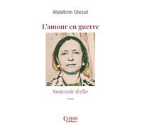 L’AMOUR EN GUERRE: Souvenir d’elle