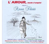 L Amour - l' amour, mode d' emploi - vol 2 - l' amour felicité