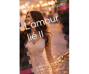 L’amour lié II: Quand l’âme se libère ,l’amour demeure
