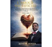 L’amour Sacrificiel, Ultime Couronnement dans le Processus de la Sanctification de l'Âme