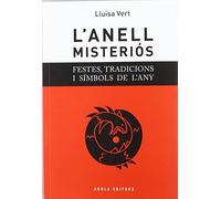 L’anell misteriós: Festes, tradicions i símbols de l’any: Festes, Tradicions I Saimbols de L'Any (Fora de col·lecció)