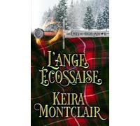 L’ange Écossais: 6 (Les Épées des Highlands)