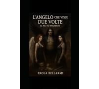 L’’Angelo che visse due volte: Il patto proibito