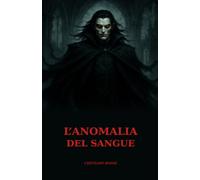 L’Anomalia del Sangue
