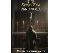 L’ANONIMO: Il segreto sotto la pietra