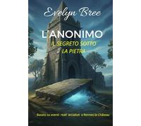 L’ANONIMO: Il segreto sotto la pietra