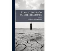 L' Anti-thÃ(c)rèse Ou Juliette Philosophe