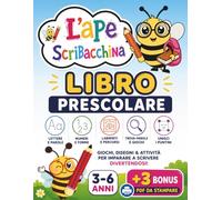 L’APE SCRIBACCHINA: Libro Prescolare di Pregrafismo per Bambini 3-6 Anni: Giochi Educativi per Imparare a Scrivere Divertendosi | Tracciare e Ricalcare Lettere, Numeri e Parole