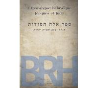 L’Apocalypse hébraïque, Jacques et Jude (LA BIBLE DES RACINES HÉBRAÏQUES)