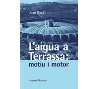 L'aigua a Terrassa: motiu i motor | Joan Gaya