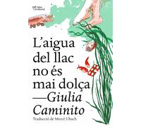 L'aigua del llac no és mai dolça | Giulia Caminito, Mercè Ubach