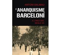 L'anarquisme barceloní a l'inici del segle XX | Antoni Dalmau