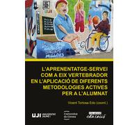 L'aprenentatge-servei com a eix vertebrador en l'aplicació de diferents metodologies actives per a l'alumnat | Vicent Torto
