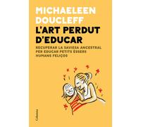 L'art perdut d'educar | Michaeleen Doucleff