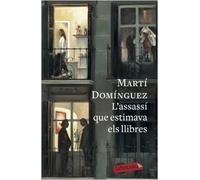 L'assassí que estimava els llibres | Martí Domínguez