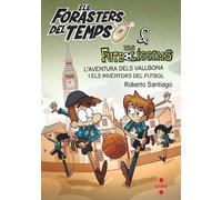 L'aventura dels Vallbona i els inventors del futbol | Roberto Santiago