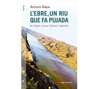 L'Ebre, un riu que fa pujada | Arturo Gaya