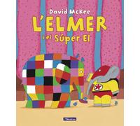 L'Elmer. Un conte - L'Elmer i el Súper El | David Mckee