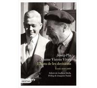 L'hora de les decisions: Cartes 1950-1960 | Josep Pla, Jaume Vicens Vives