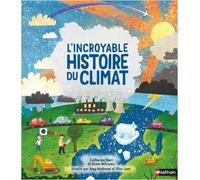 L'Incroyable histoire du climat | Catherine Barr, Steve Williams, Amy Husband, Mike Love