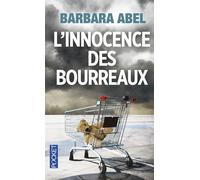 L'innocence des bourreaux (Pocket thriller) | Barbara Abel