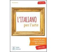 L'Italiano per l'arte. Libro + audio online. Livello: A2 - B1 | Sara Porreca