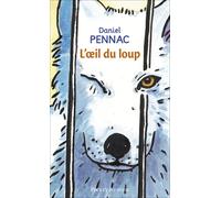L'oeil du loup | Daniel Pennac, Catherine Reisser