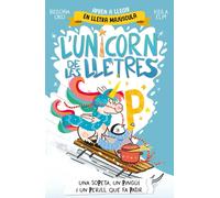 L'unicorn de les lletres 4 - Una sopeta, un pingüí i un perill que fa patir | Begoña Oro