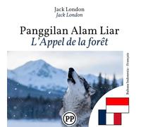 L’Appel de la forêt: Édition bilingue ligne à ligne indonésien-français (pour apprendre l’indonésien)