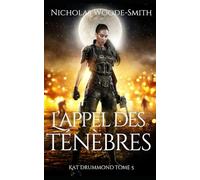 L’appel des Ténèbres: Urban fantasy de chasseuse de monstres (Série Kat Drummond)