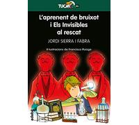 L’aprenent de bruixot i Els Invisibles al rescat: 13 (TUCÀ +10)