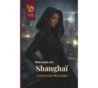 L’ARCHIPEL ORIGINES : Mon nom est Shanghaï