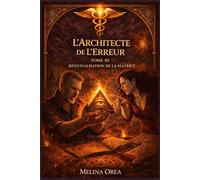 L’ARCHITECTE DE L’ERREUR (LE PROTOCOLE D’ÉDEN)