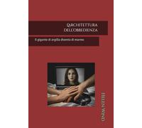 L’architettura dell’obbedienza: Il gigante di argilla diventa di marmo (La verità oltre la soglia)
