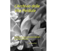 L’Archivio delle Vite Perdute: thriller psicologico sulla nostra identità e percezione del mondo (ROMANZI)
