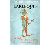 L´Arlequin: La farce du carnaval