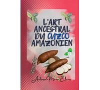 L’art ancestral du Cuzco amazonien: guide et processus
